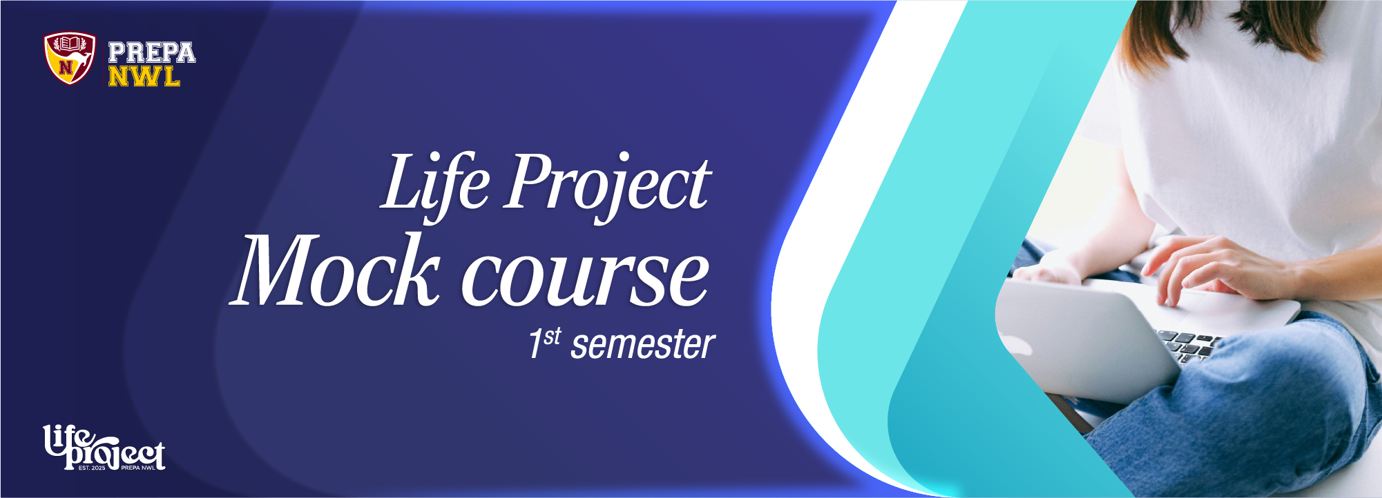 Life Project: Mock Course - 1st semester - Corregidora LPMC-S1